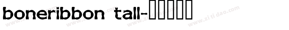boneribbon tall字体转换